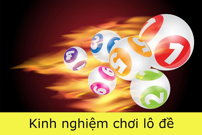 Kinh nghiệm đánh lô mọi người chơi cần nắm được