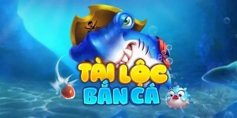 Một vài thông tin tổng quan về cổng game Bắn cá Tài Lộc