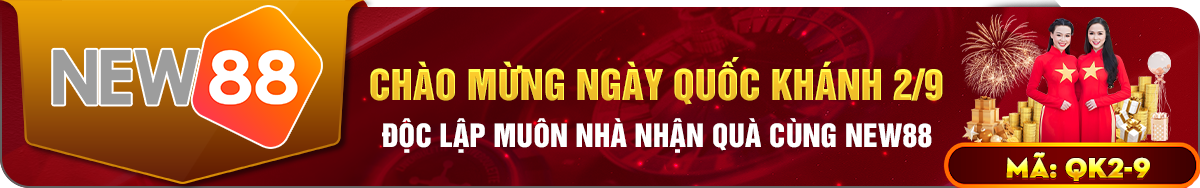 chào mừng ngày quốc khánh mùng 2/9 cùng new88