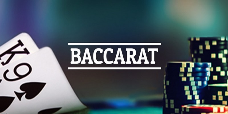 Luật chơi baccarat cược thủ nên biết