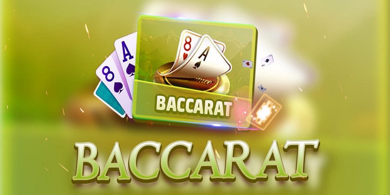 Luật chơi Baccarat chi tiết nhất cho lính mới