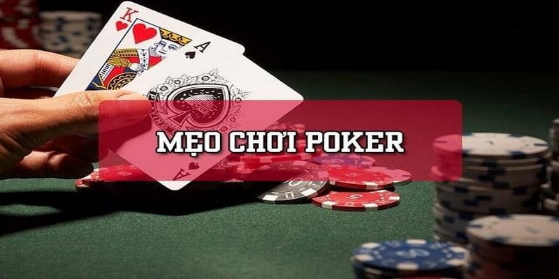 Tổng hợp mẹo chơi Poker hấp dẫn nhất